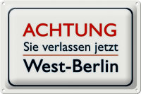 Blechschild Hinweis 30x20cm Achtung Sie verlassen Berlin