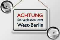 Blechschild Hinweis 30x20cm Achtung Sie verlassen Berlin