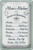 Blechschild Spruch 20x30cm Mom`s Kitchen Hours Operation