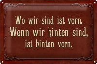 Blechschild Spruch 30x20cm wo wir sind ist vorn wenn wir