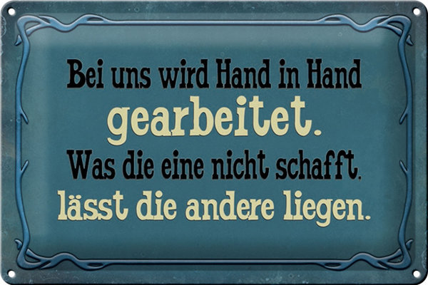 Blechschild Spruch 30x20cm bei uns Hand in Hand gearbeitet blau