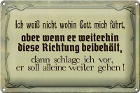 Blechschild Spruch 30x20cm ich weiß nicht wohin Gott führt