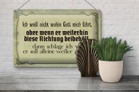 Blechschild Spruch 30x20cm ich weiß nicht wohin Gott führt