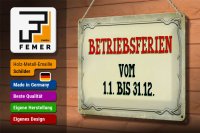 Blechschild Spruch 30x20cm Betriebsferien 1.1 bis 31.12