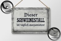 Blechschild Spruch 30x20cm dieser Schweinestall ist täglich
