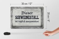 Blechschild Spruch 30x20cm dieser Schweinestall ist täglich