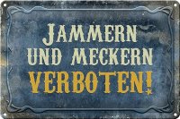 Blechschild Hinweis 30x20cm jammern und meckern verboten