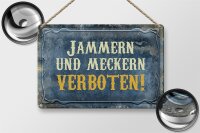 Blechschild Hinweis 30x20cm jammern und meckern verboten