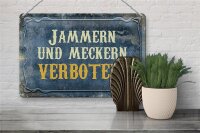 Blechschild Hinweis 30x20cm jammern und meckern verboten