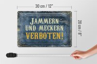 Blechschild Hinweis 30x20cm jammern und meckern verboten
