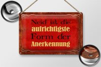 Blechschild Spruch 30x20cm Neid ist Form der Anerkennung
