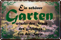 Blechschild Spruch 30x20cm schöner Garten wischt den Staub