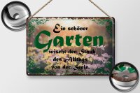 Blechschild Spruch 30x20cm schöner Garten wischt den Staub