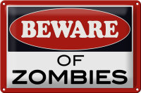 Blechschild Hinweis 30x20cm beware of Zombies