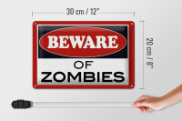Blechschild Hinweis 30x20cm beware of Zombies