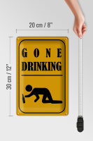 Blechschild Alkohol 20x30cm gone drinking lustig