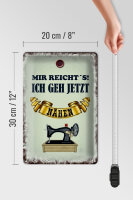 Blechschild Spruch 20x30cm mir reicht`s ich geh nähen