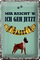 Blechschild Spruch 20x30cm mir reicht`s ich geh gassi Hund