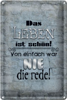 Blechschild Spruch 20x30cm Leben schön einfach war...