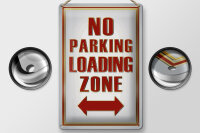 Blechschild Hinweis 20x30cm No Parking loading Zone
