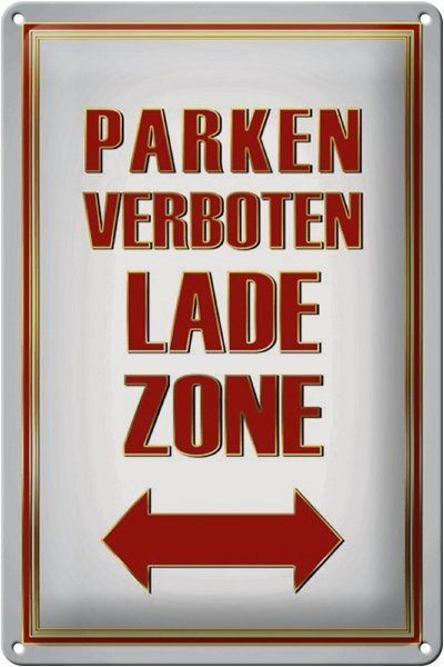 Blechschild Hinweis 20x30cm Parken verboten Ladezone