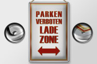 Blechschild Hinweis 20x30cm Parken verboten Ladezone