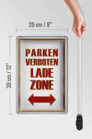 Blechschild Hinweis 20x30cm Parken verboten Ladezone