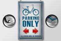 Blechschild Parken 20x30cm Bike parking only left right