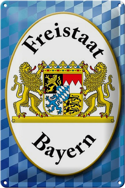 Blechschild Spruch 20x30cm Freistaat Bayern Wappen