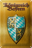 Blechschild Spruch 20x30cm Königreich Bayern