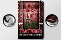 Blechschild Spruch 20x30cm hier parken nur Traktoren