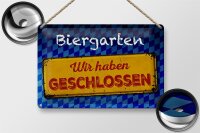 Blechschild Bayern 30x20cm Biergarten wir haben geschlossen