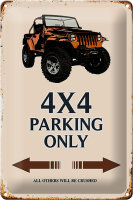 Blechschild Spruch 20x30cm 4x4 parking only...