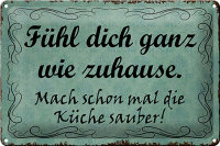 Blechschild Spruch 30x20cm fühl dich ganz wie...