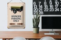 Blechschild Spruch 20x30cm Hänger parking only all others