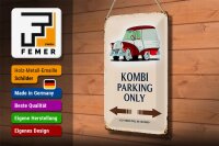 Blechschild Spruch 20x30cm Kombi Parking only Auto