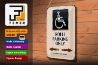 Blechschild Spruch 20x30cm Rolli parking only all others