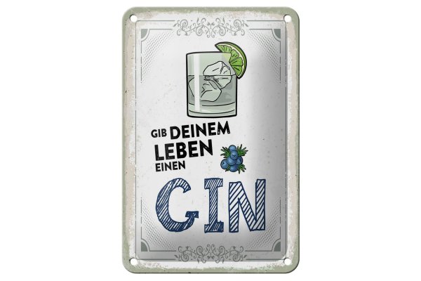 Blechschild Alkohol 12x18cm Gib deinem Leben einen GIN Dekoration