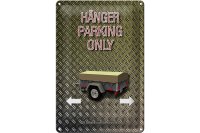 Blechschild Spruch 20x30cm Hänger parking only Wanddeko