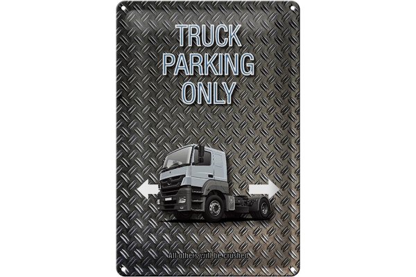 Blechschild Spruch 20x30cm Parken Truck parking only