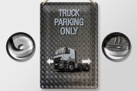 Blechschild Spruch 20x30cm Parken Truck parking only