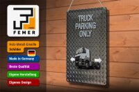 Blechschild Spruch 20x30cm Parken Truck parking only