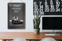 Blechschild Spruch 20x30cm Parken Truck parking only