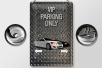 Blechschild Spruch 20x30cm Parken VIP parking only