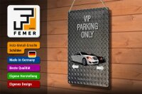 Blechschild Spruch 20x30cm Parken VIP parking only