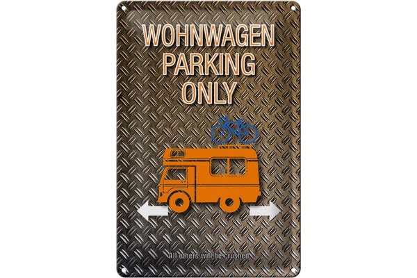 Blechschild Spruch 20x30cm Wohnwagen parking only
