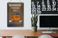 Blechschild Spruch 20x30cm Wohnwagen parking only