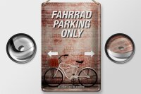 Blechschild Spruch 20x30cm Fahrrad parking only all others