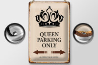 Blechschild Spruch 20x30cm Queen parking only Krone