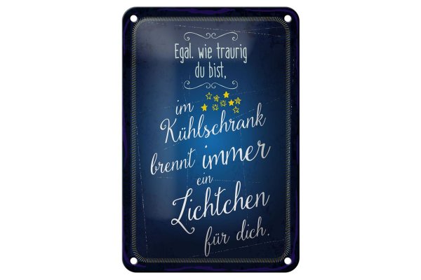 Blechschild Spruch 12x18cm Im Kühlschrank brennt immer Licht für dich Schild